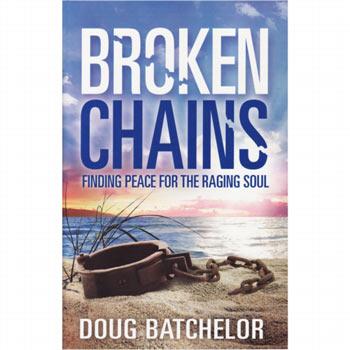 Broken Chains: Finding Peace for the Raging Soul